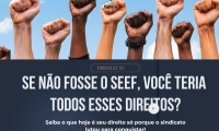 SEEF garante direitos que vÃ£o alÃ©m da CLT: sindicalize-se e fortaleÃ§a a luta!