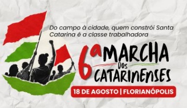 6ª Marcha dos Catarinenses defenderá um novo projeto para Santa Catarina